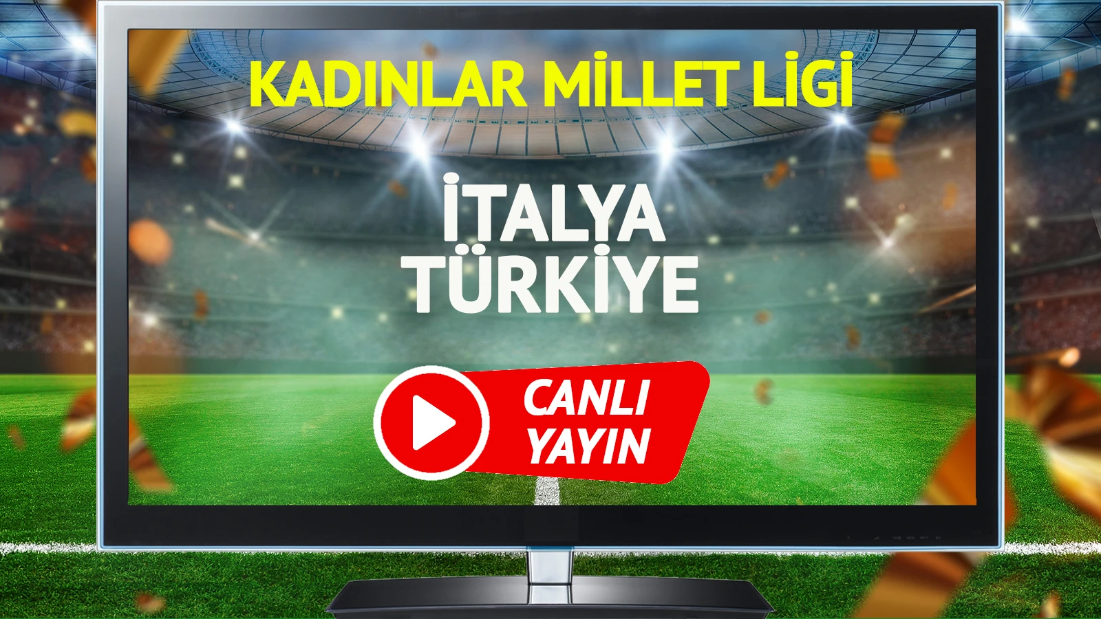 CANLI YAYIN | İtalya Türkiye Maçı