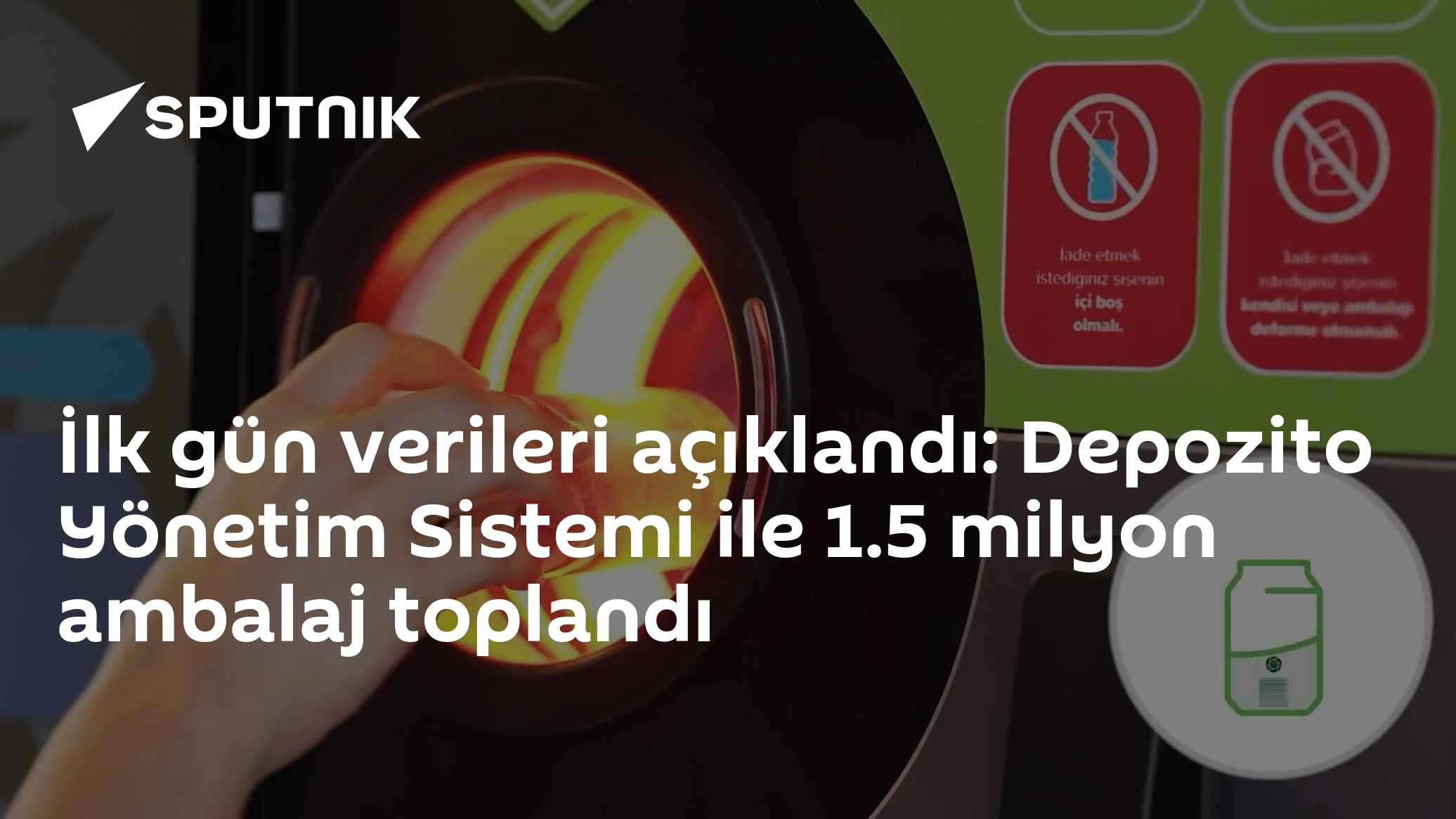İlk gün verileri açıklandı: Depozito Yönetim Sistemi ile 1.5 milyon ambalaj toplandı
