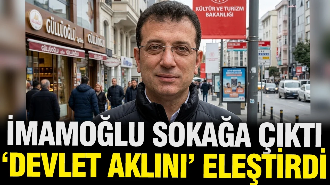 İmamoğlu sokağa çıktı, devlet aklı söylemini eleştirdi