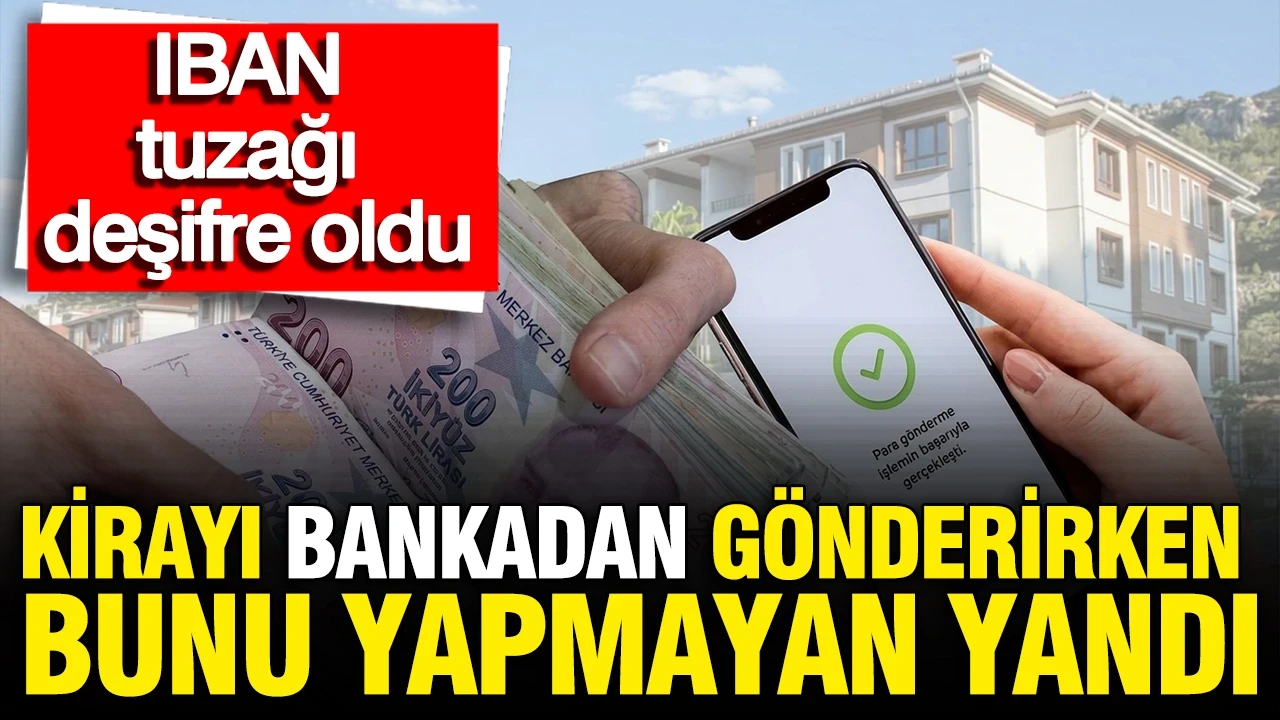 IBAN açıklamasını boş bırakan kiracılar dikkat: Ev sahibi bunları yapabilir