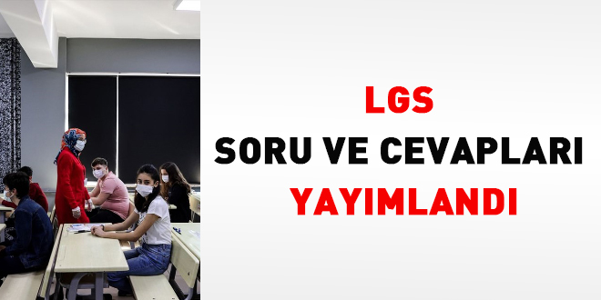 LGS kapsamındaki merkezi sınavın soru kitapçıkları ve cevap anahtarları yayımlandı