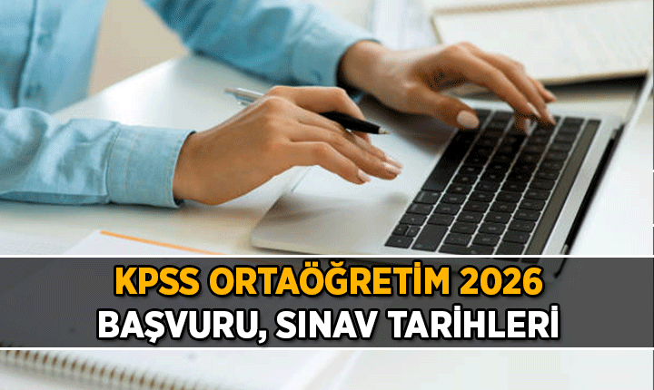 KPSS Ortaöğretim 2026 başvuru ve sınav tarihi ne zaman? KPSS Ortaöğretim sonuçları ne zaman açıklanacak?