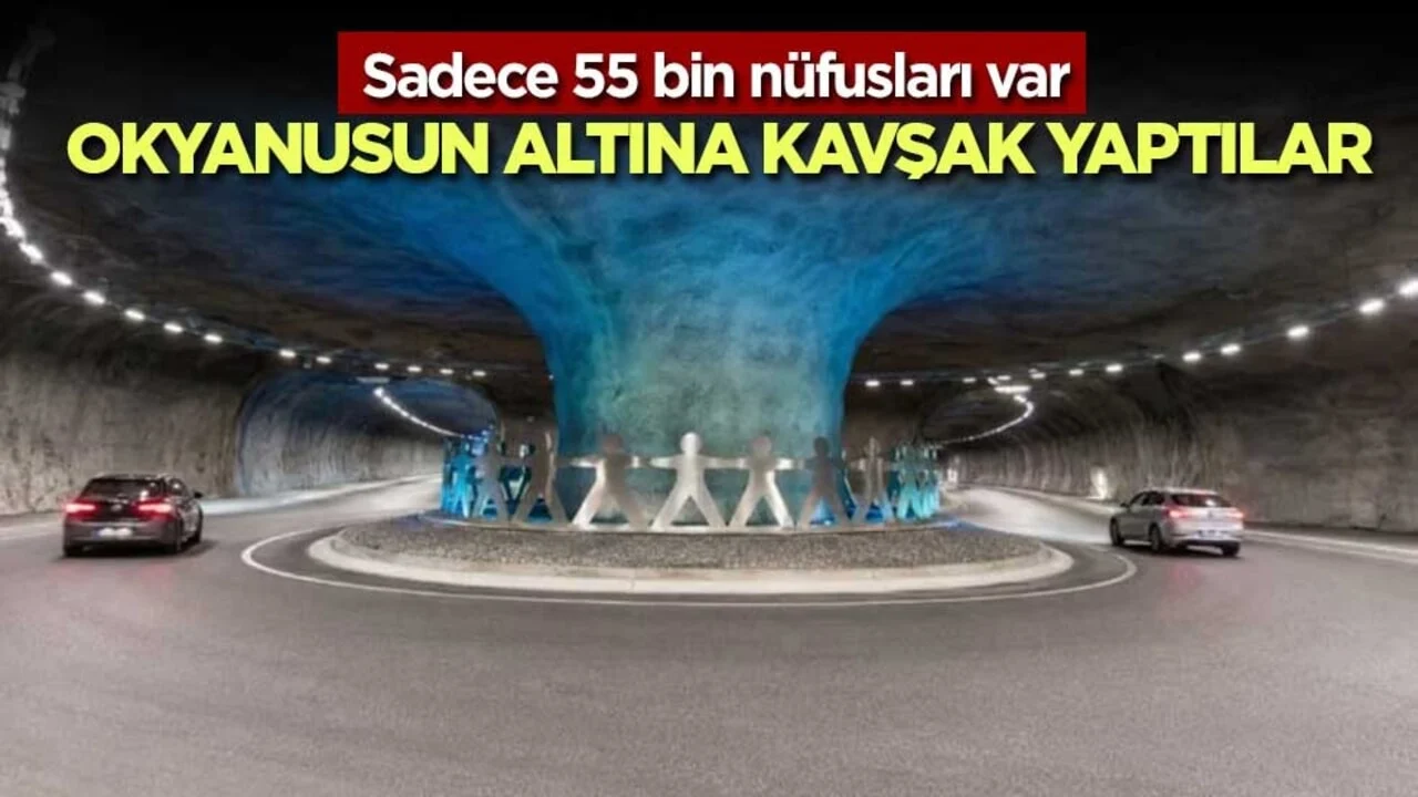 55 bin nüfusları var! Okyanusun 72 metre altına kavşak yaptılar