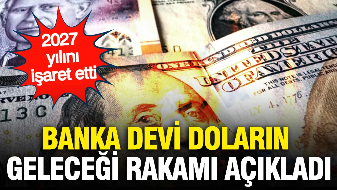 Danse Bank 2027 yılında doların geleceği rakamı açıkladı