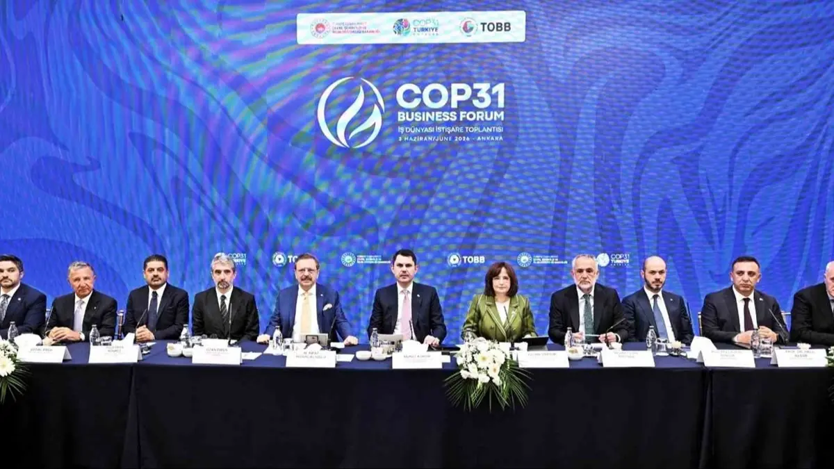 COP31'i dönüm noktası olarak görüyoruz... Reel sektör kapasitesini gösterecek