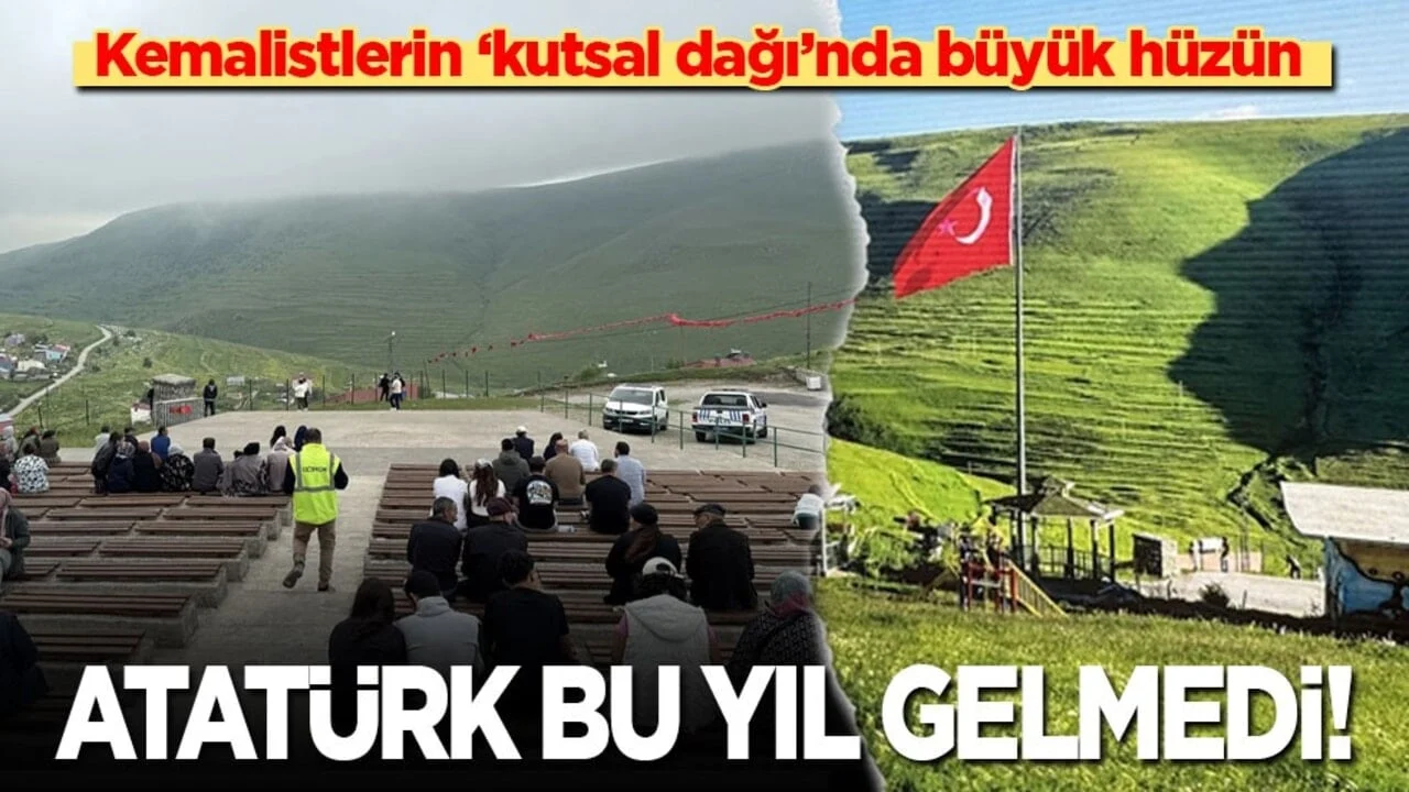 Kemalistlerin kutsal dağında büyük hüzün: Atatürk gelmedi!