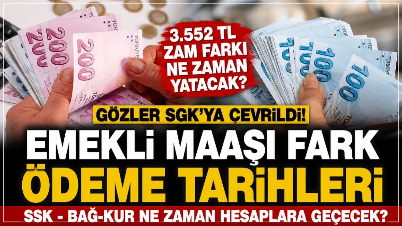 SSK, Bağ-kur En Düşük Emekli Maaş Zam Farkı Ödemeleri Ne Zaman Yatacak?