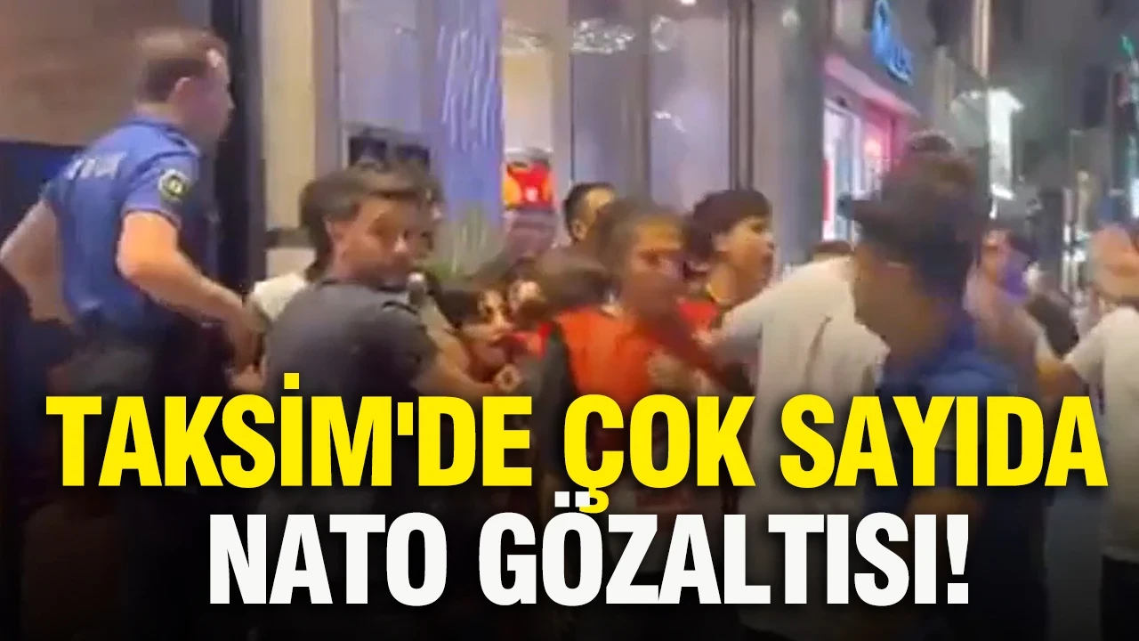 Taksim'de çok sayıda NATO gözaltısı