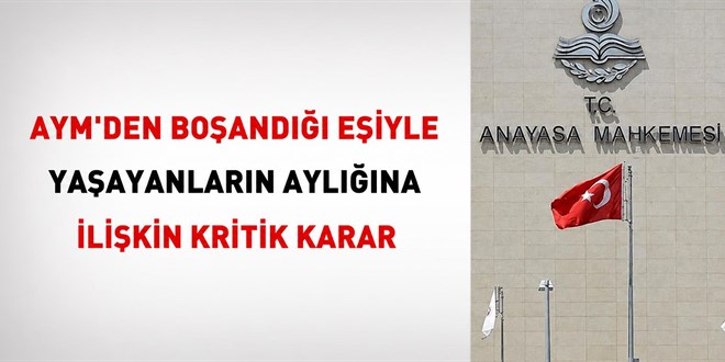 AYM, boşandığı eşiyle yaşayan eş ile çocuklarının aylıklarının kesilmesini uygun buldu