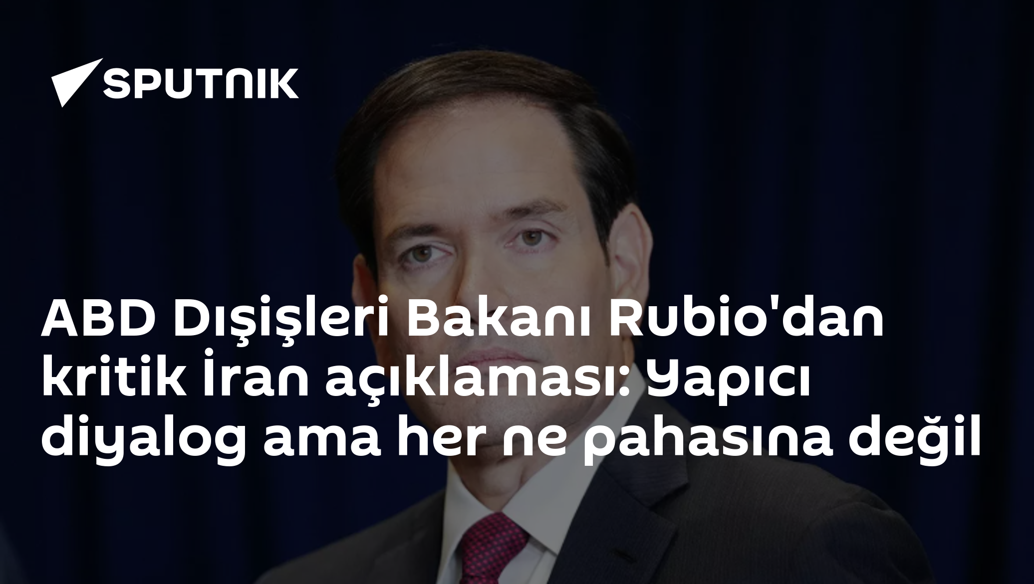 ABD Dışişleri Bakanı Rubio'dan kritik İran açıklaması: Yapıcı diyalog ama her ne pahasına değil