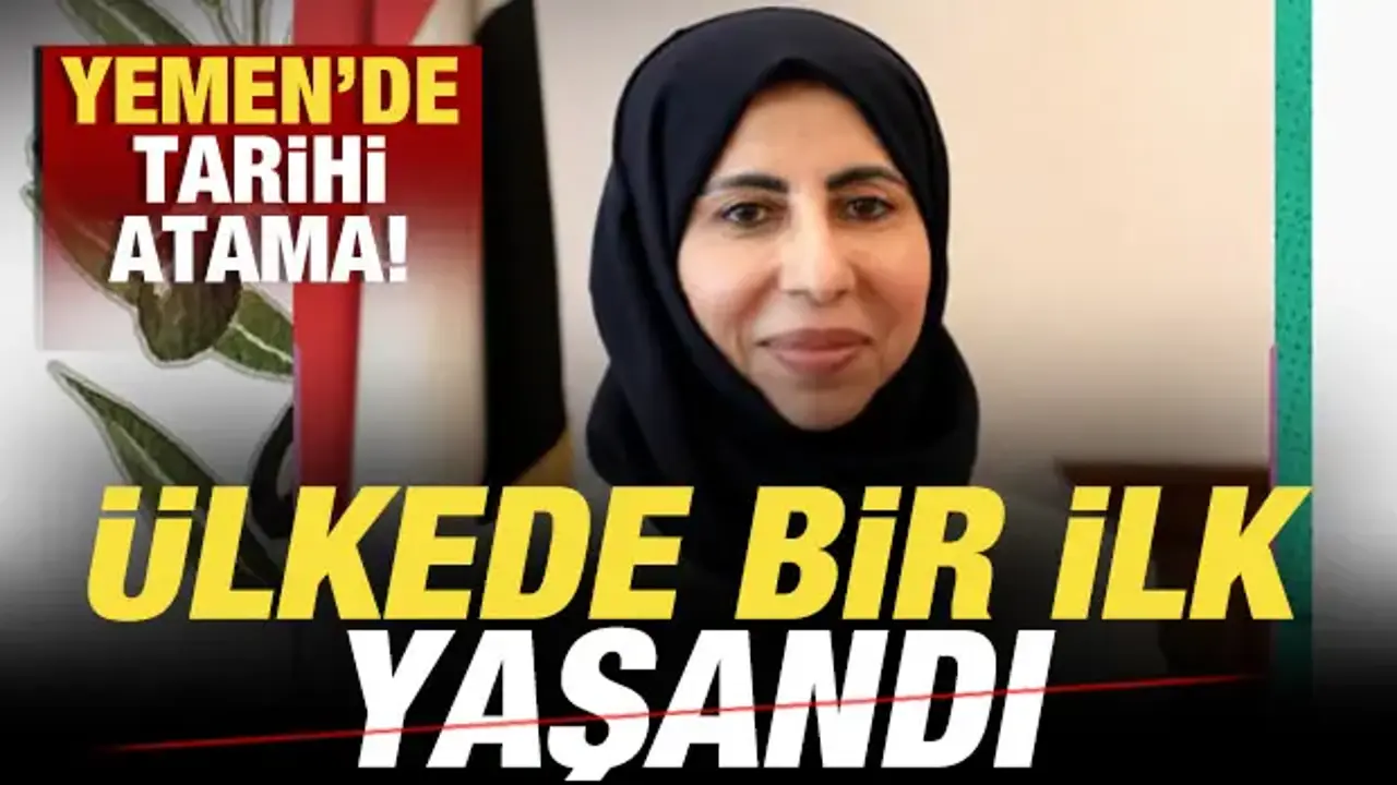 Yemen'de tarihi atama! Ülkede bir ilk yaşandı! İlk kez kadın Dışişleri Bakanı oldu