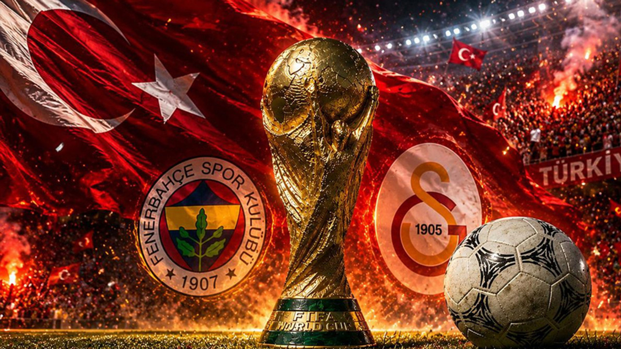 Dünya Kupası’nda büyük kazanç: Fenerbahçe ve Galatasaray para basacak!