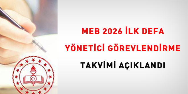 MEB ilk defa yönetici görevlendirme takvimini açıkladı