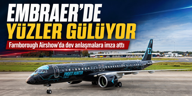 Embraer Farnborough'dan mutlu ayrıldı