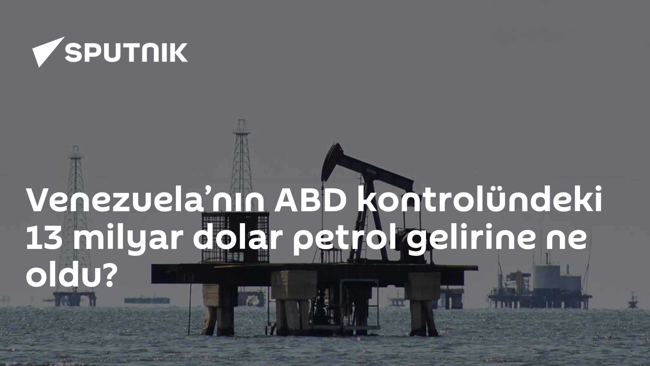 Venezuela’nın ABD kontrolündeki 13 milyar dolar petrol gelirine ne oldu?