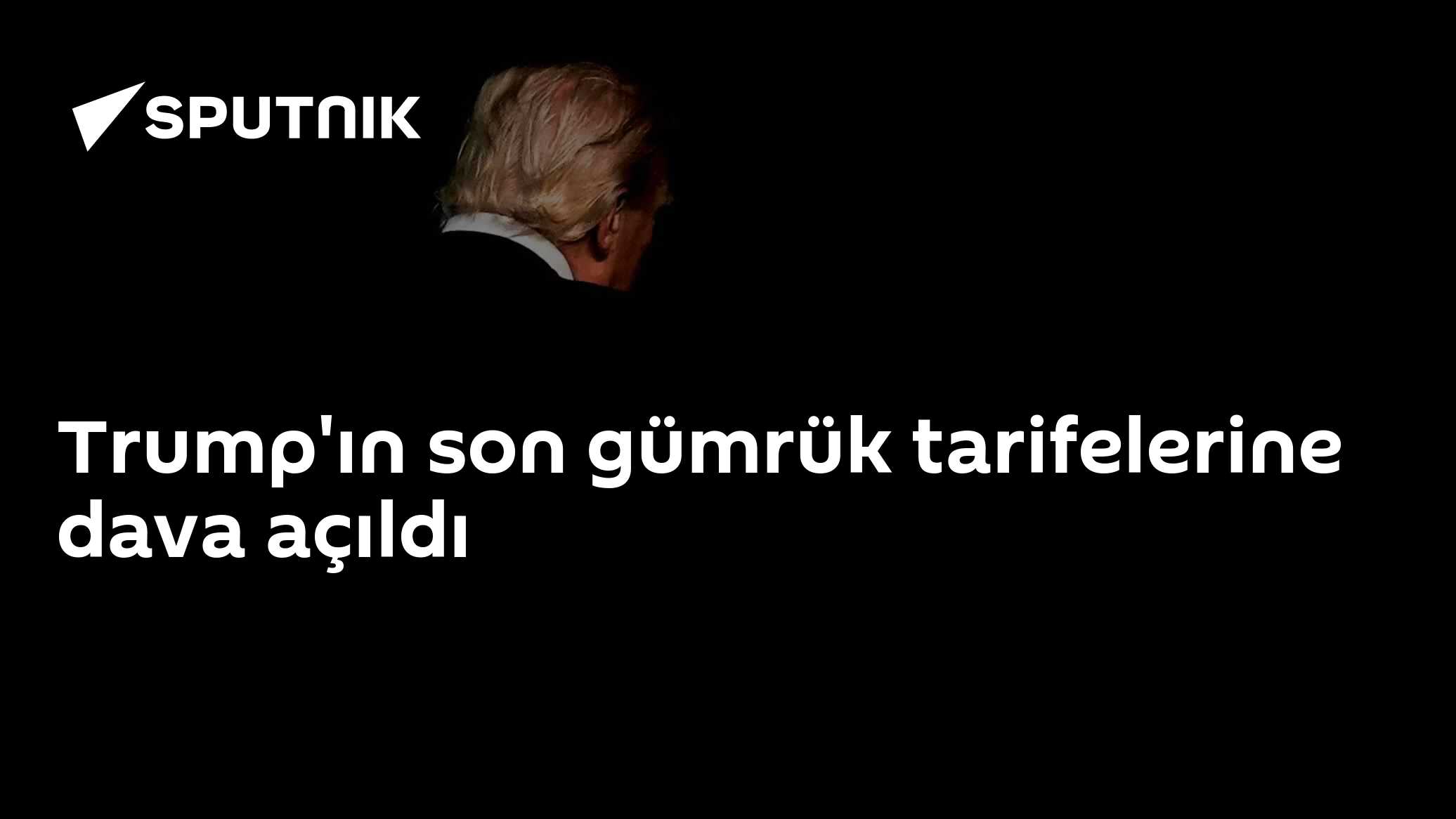 Trump'ın son gümrük tarifelerine dava açıldı