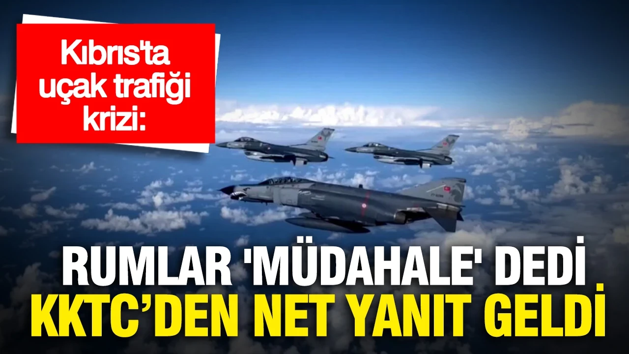 Kıbrıs'ta uçak trafiği krizi: Rumlar 'müdahale' dedi, KKTC'den 'siyasi kurgu' yanıtı geldi