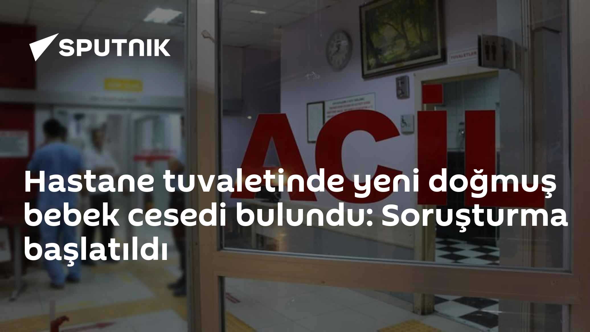 Hastane tuvaletinde yeni doğmuş bebek cesedi bulundu: Soruşturma başlatıldı