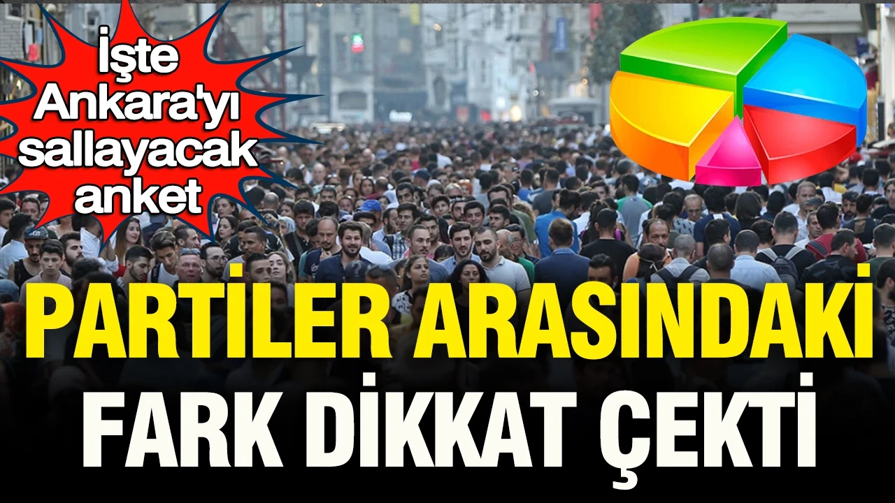 İşte Ankara’yı sallayacak anket: Partiler arasındaki fark dikkat çekti