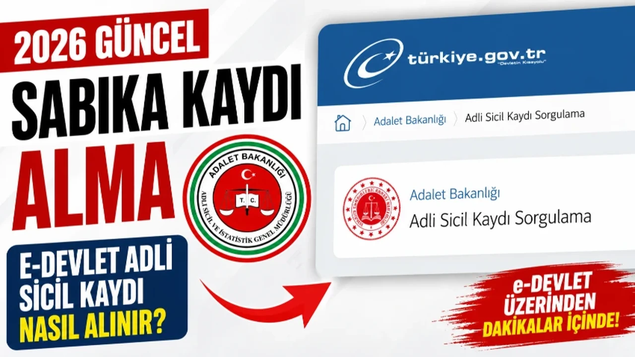 ADLİ SİCİL KAYDI SORGULAMA EKRANI E-DEVLET: Adli sicil kaydı nasıl alınır? 2026 Sabıka kaydı alma