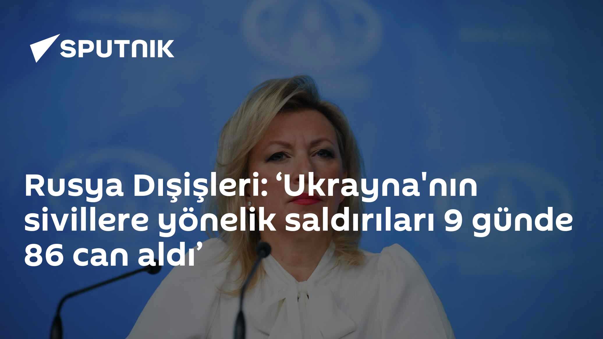 Rusya Dışişleri: ‘Ukrayna'nın sivillere yönelik saldırıları 9 günde 86 can aldı’