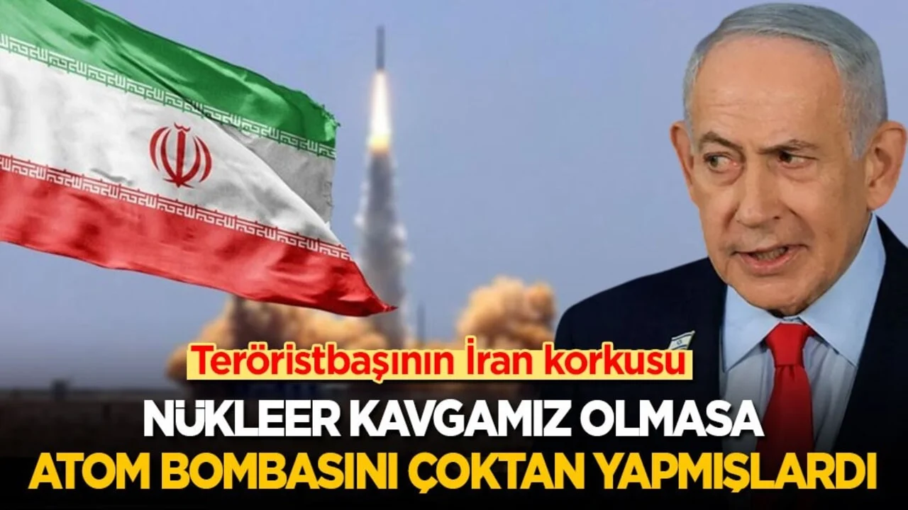 Netanyahu‘nun İran korkusu: Nükleer kavgamız olmasa atom bombasını çoktan yapmışlardı