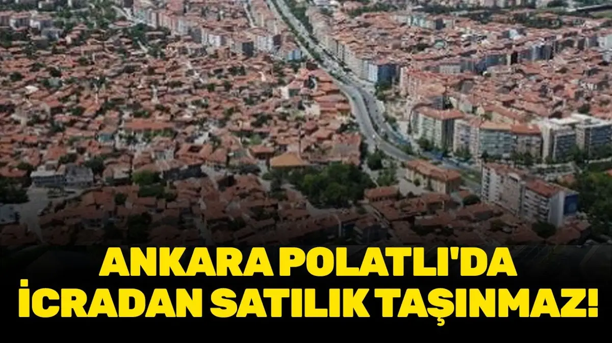 Ankara Polatlı'da icradan satılık taşınmaz!
