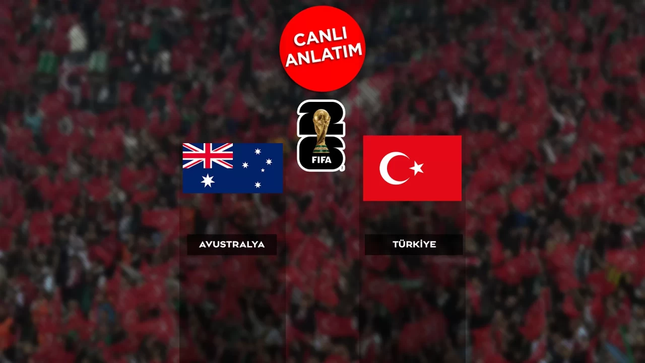 Dünya Kupası'nda Avustralya-Türkiye maçı canlı anlatım | Canlı Anlatım