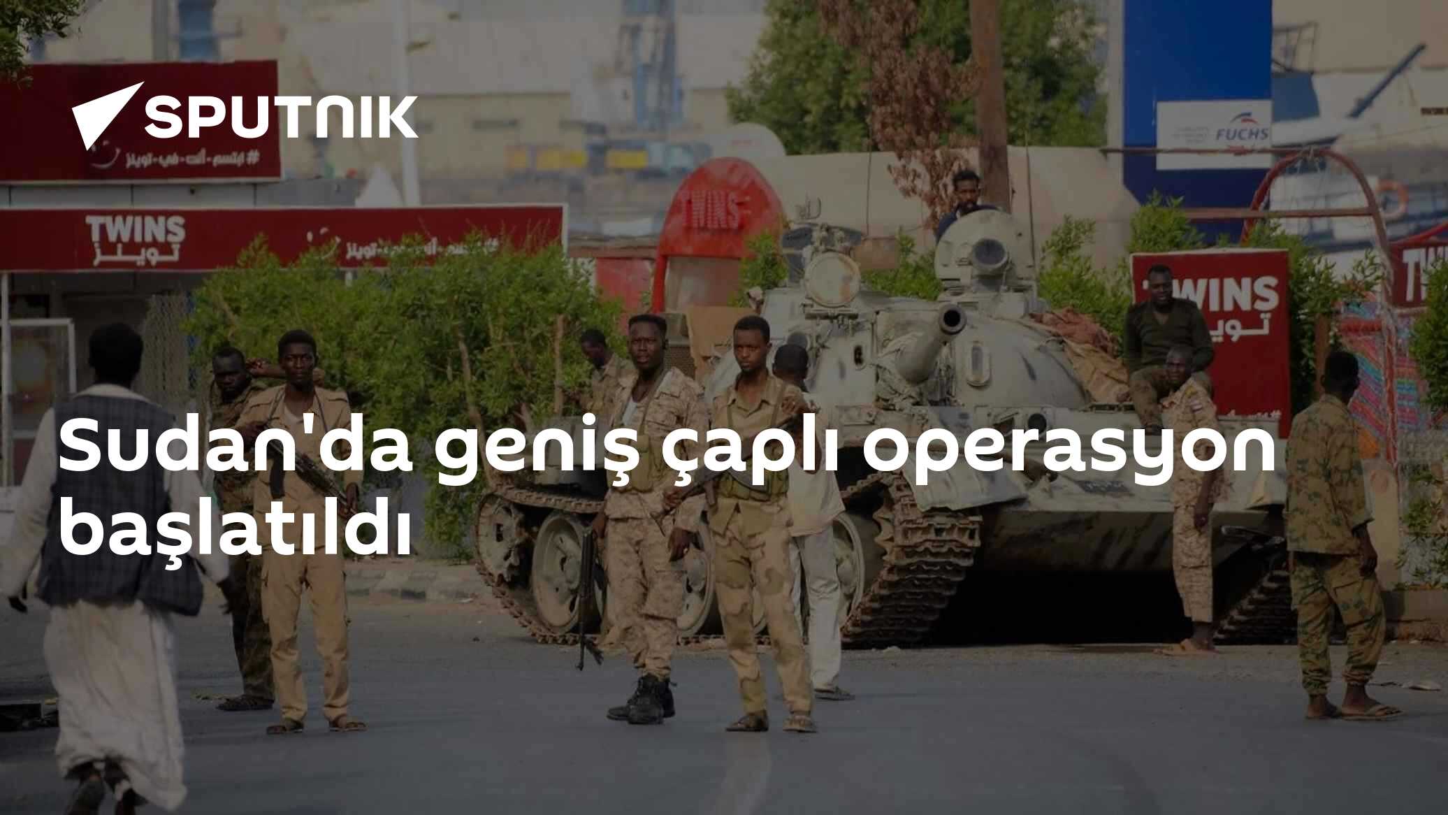 Sudan'da geniş çaplı operasyon başlatıldı