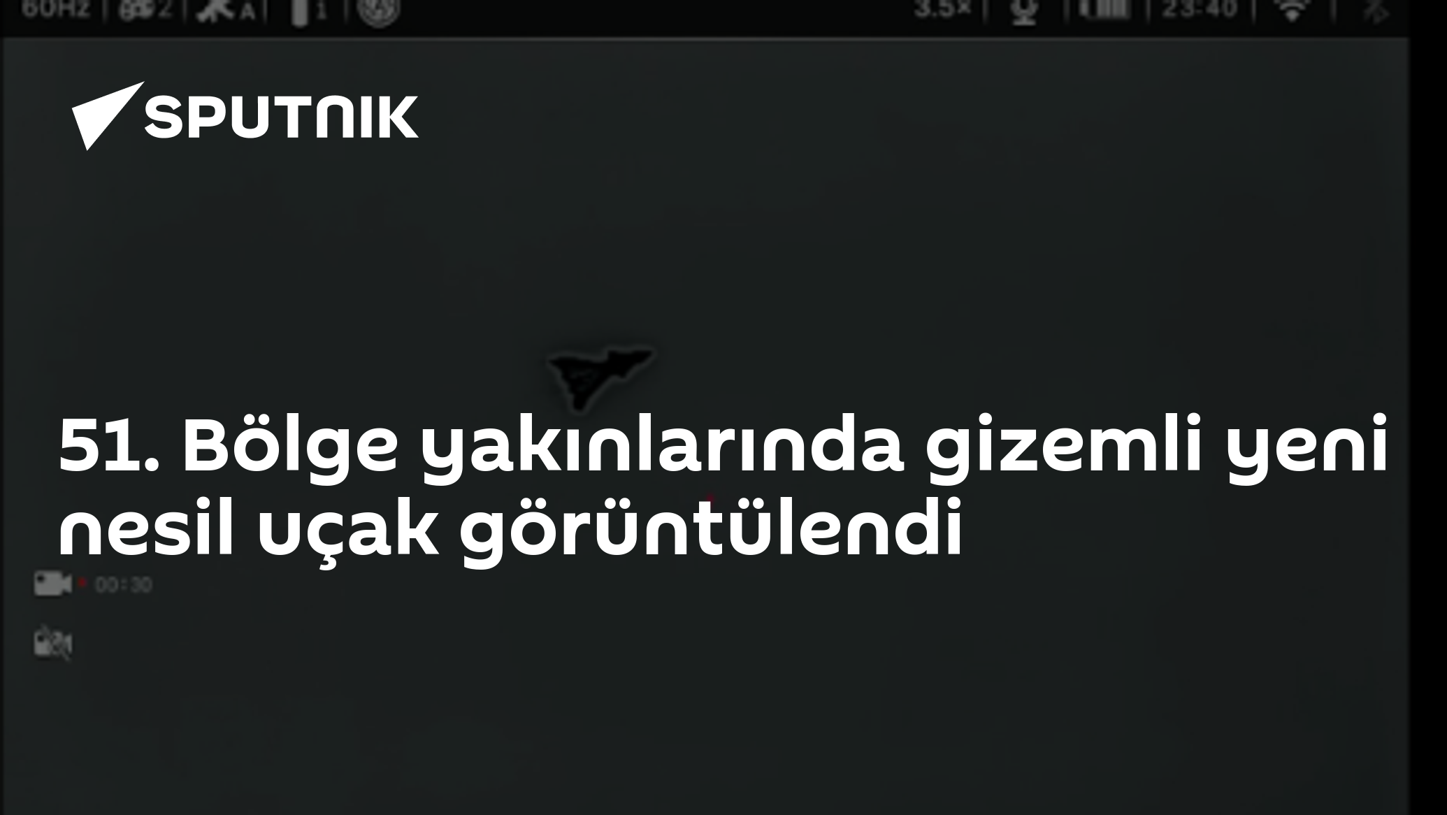 51. Bölge yakınlarında gizemli yeni nesil uçak görüntülendi