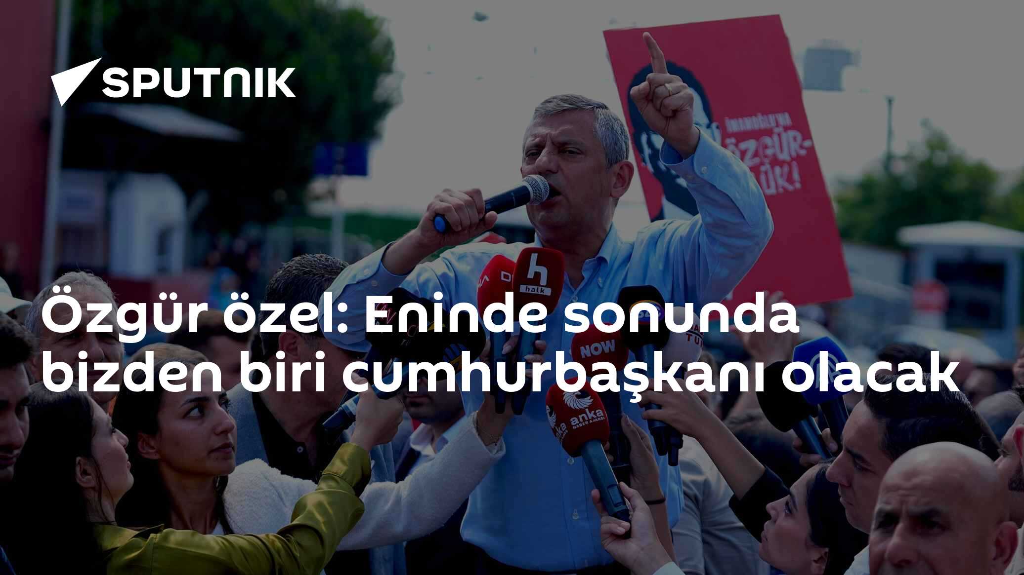 Özgür özel: Eninde sonunda bizden biri cumhurbaşkanı olacak