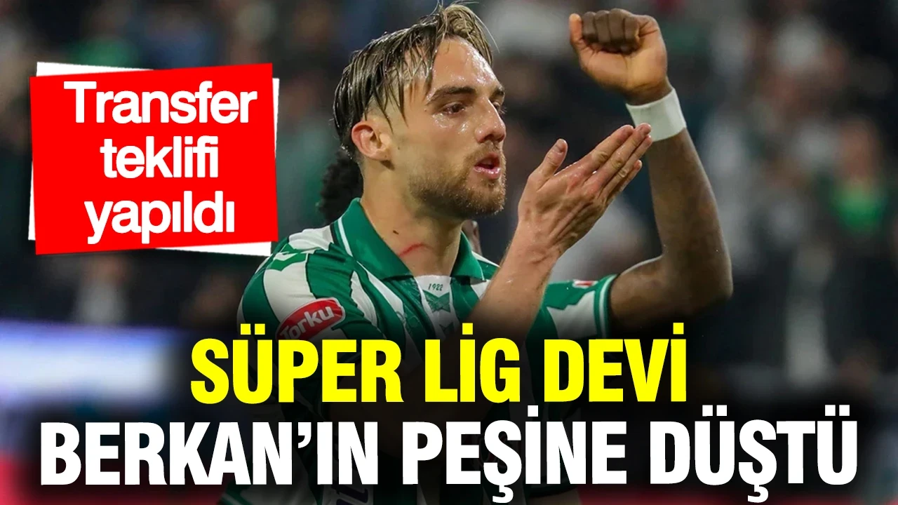 Süper Lig devi Berkan Kutlu için transfer teklifinde bulundu