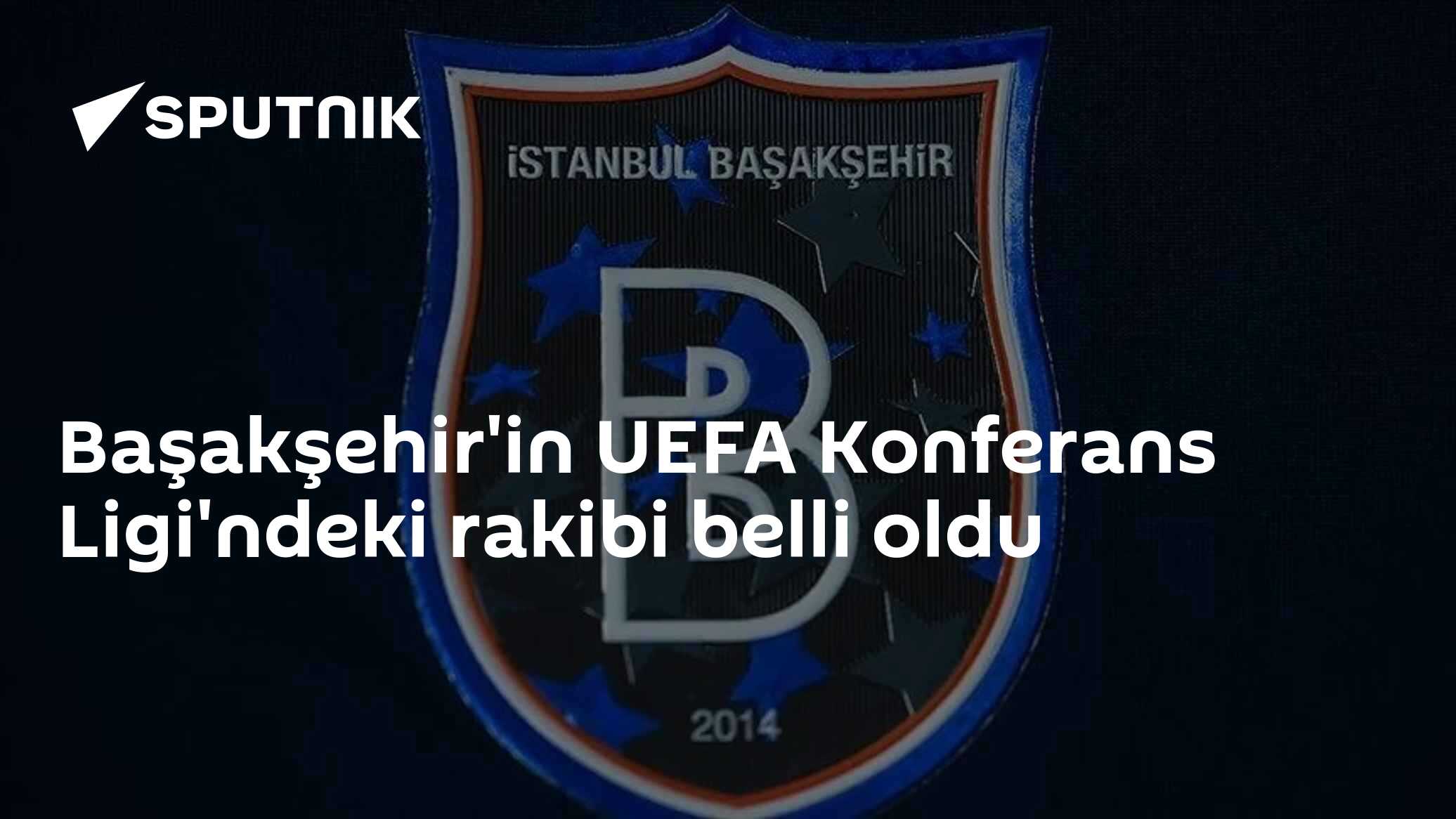 Başakşehir'in UEFA Konferans Ligi'ndeki rakibi belli oldu