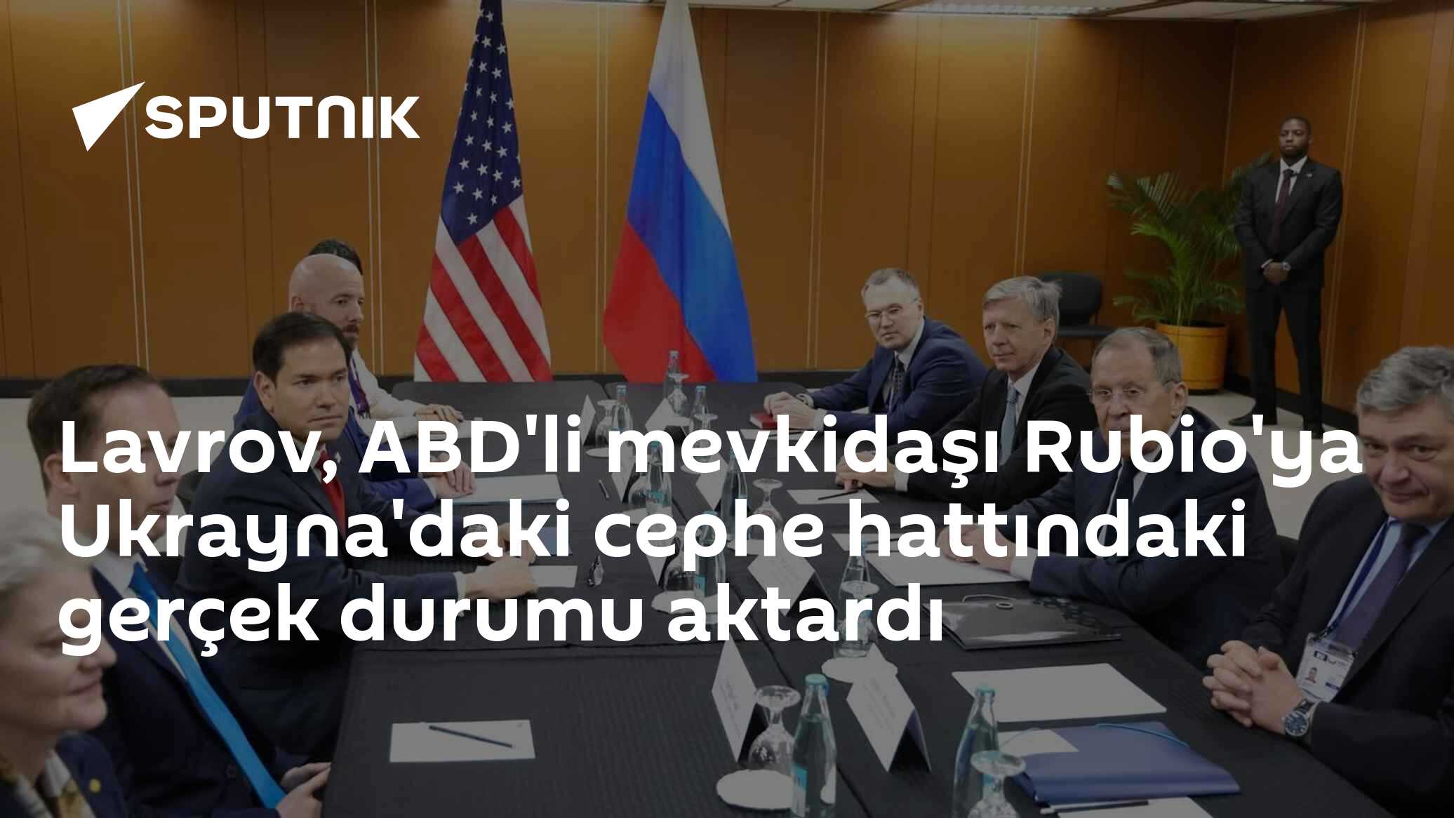 Lavrov, ABD'li mevkidaşı Rubio'ya Ukrayna'daki cephe hattındaki gerçek durumu aktardı