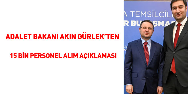 Adalet Bakanı Akın Gürlek'ten 15 bin personel alım açıklaması