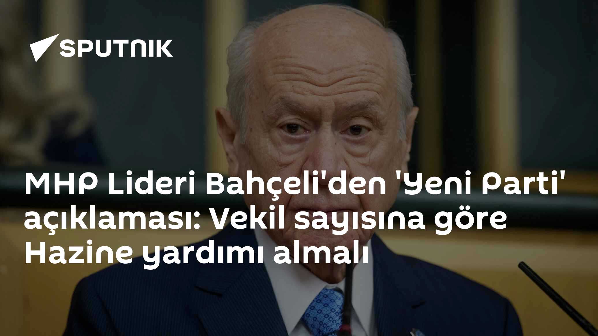MHP Lideri Bahçeli'den 'Yeni Parti' açıklaması: Vekil sayısına göre Hazine yardımı almalı