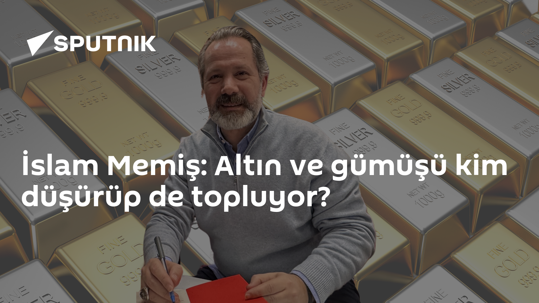 İslam Memiş: Altın ve gümüşü kim düşürüp de topluyor?