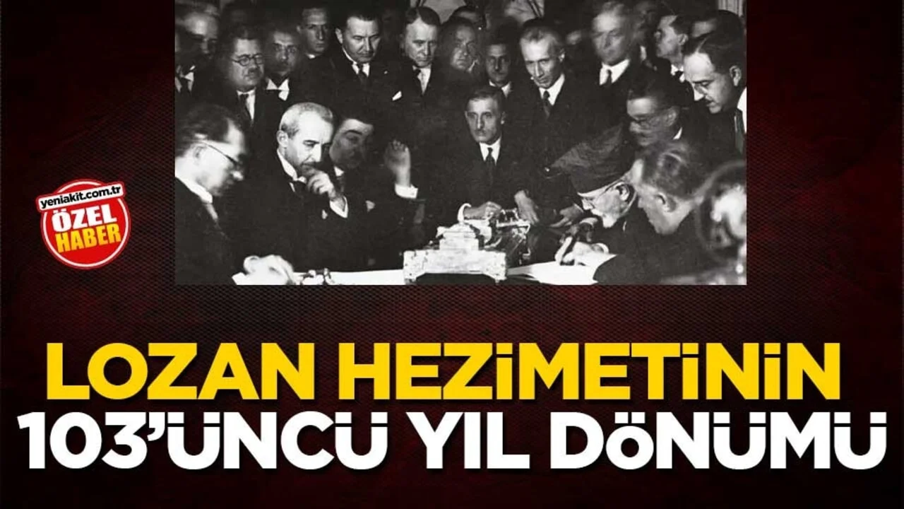 Lozan hezimetinin 103’üncü yıl dönümü