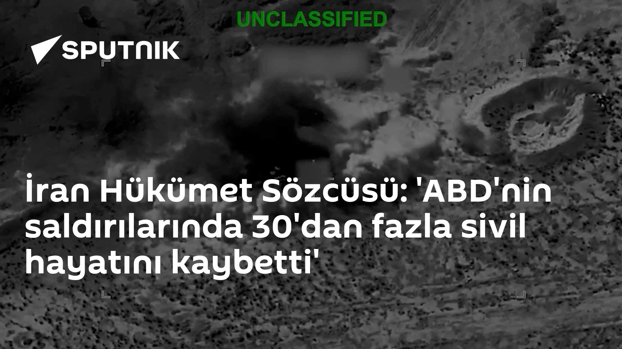 İran Hükümet Sözcüsü: 'ABD'nin saldırılarında 30'dan fazla sivil hayatını kaybetti'