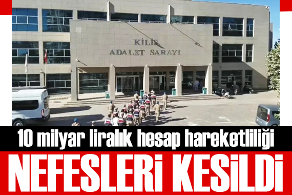 Suç örgütlerine operasyon! 10 milyar liralık hesap hareketliliği