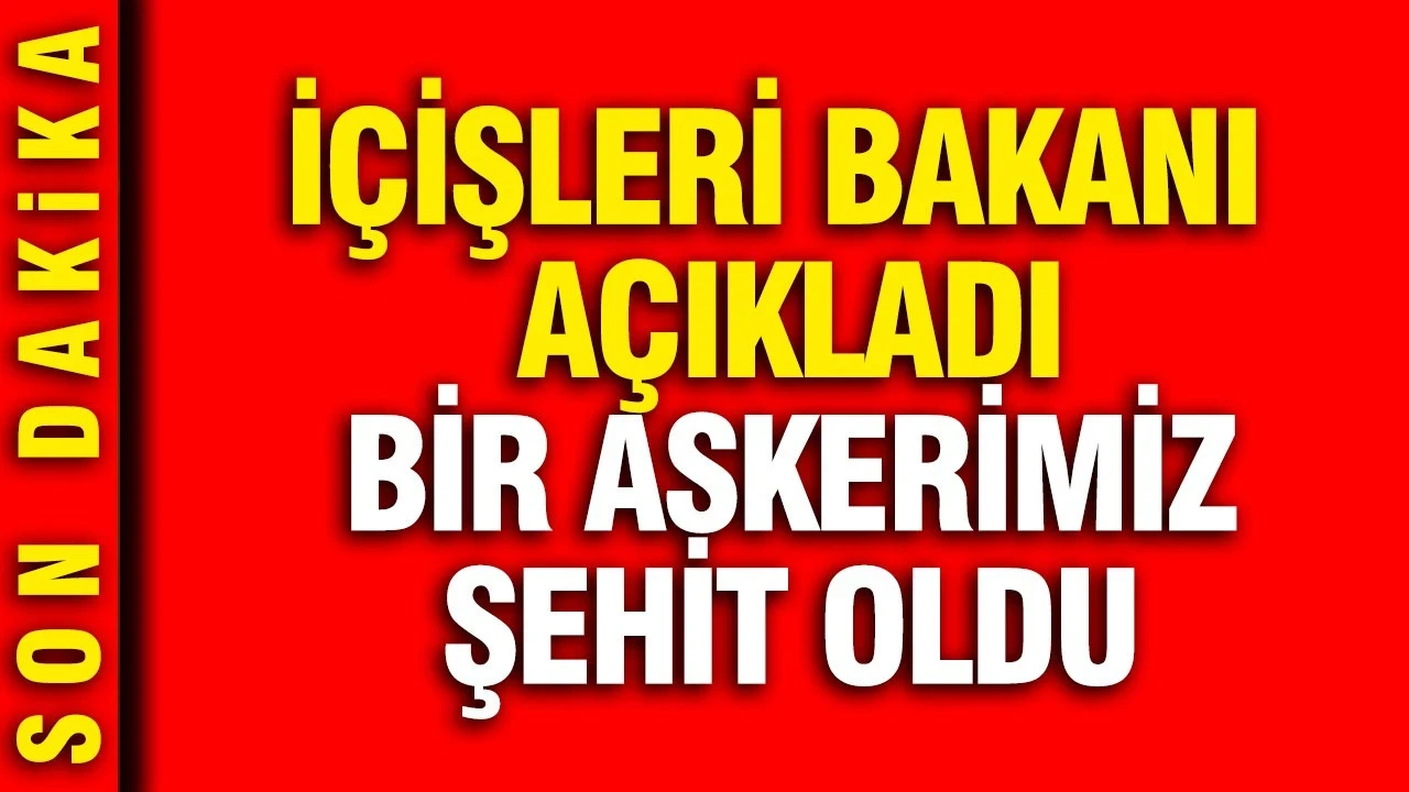 İçişleri Bakanı açıkladı: Eskişehir’de bir askerimiz şehit