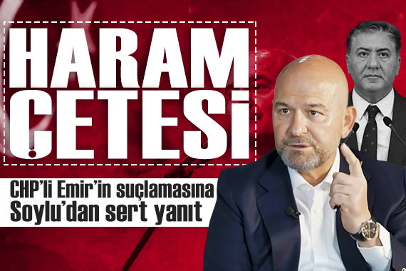 Süleyman Soylu'dan CHP'li Murat Emir'in suçlamasına sert yanıt