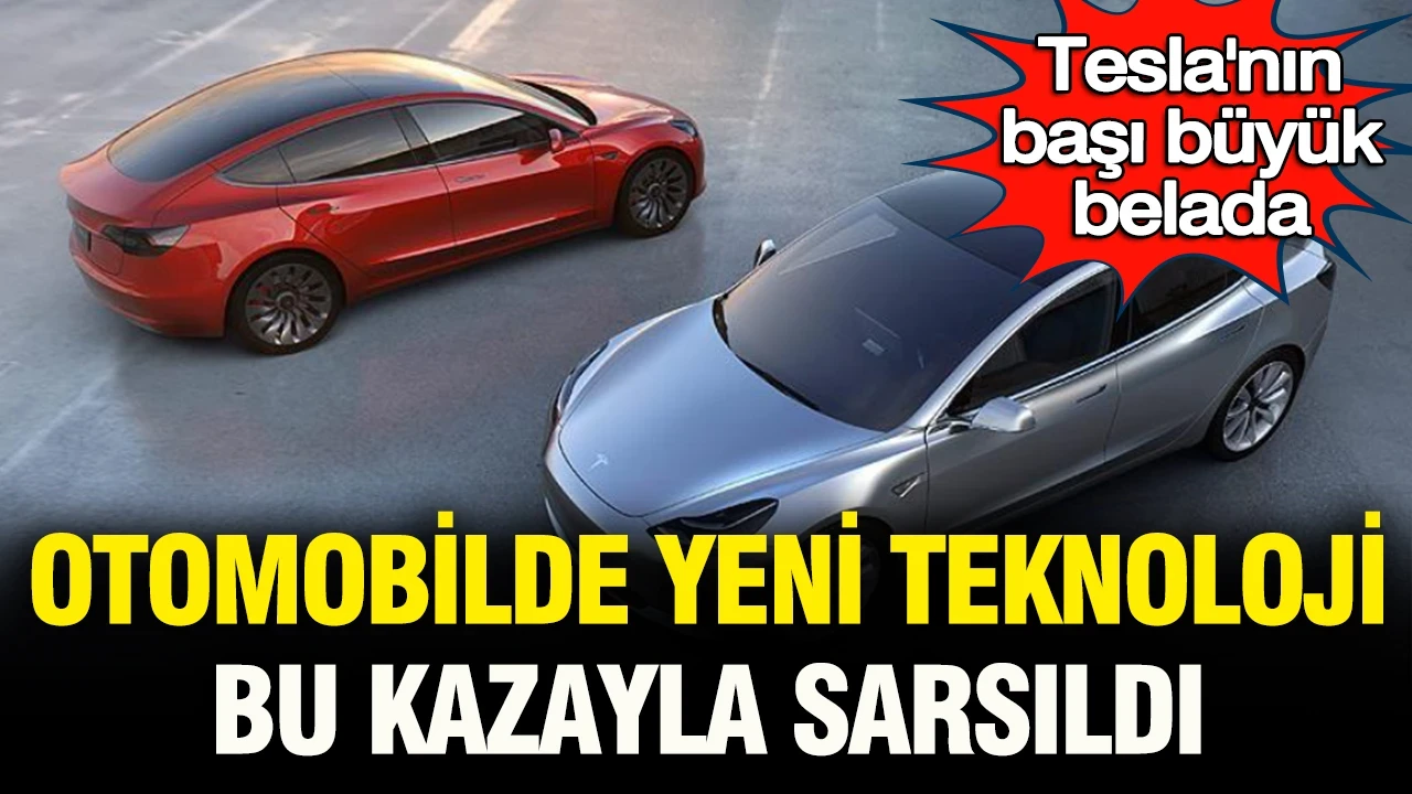 Tesla’nın başı büyük belada: Otomobilde yeni teknoloji ölümlü kazayla sarsıldı