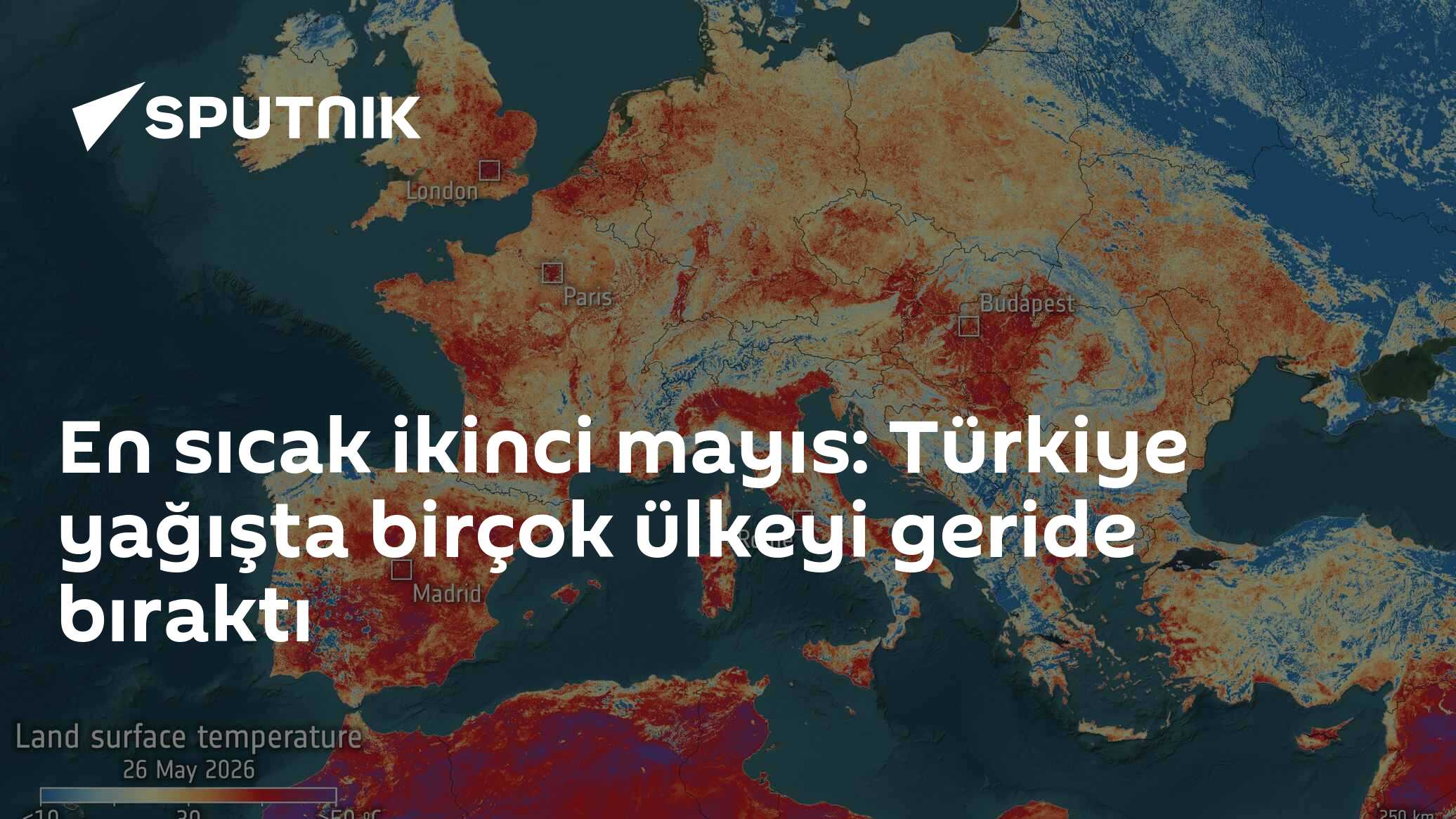 En sıcak ikinci mayıs: Türkiye yağışta birçok ülkeyi geride bıraktı
