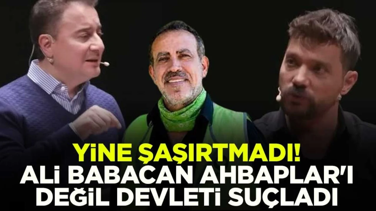 Yine şaşırtmadı! Ali Babacan Ahbaplar'ı değil devleti suçladı