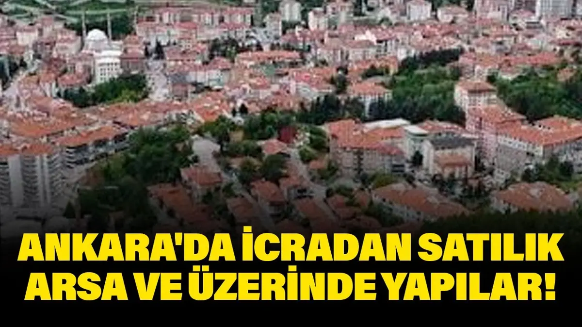 Ankara Kızılcahamam'da icradan satılık arsa ve üzerinde yapılar!