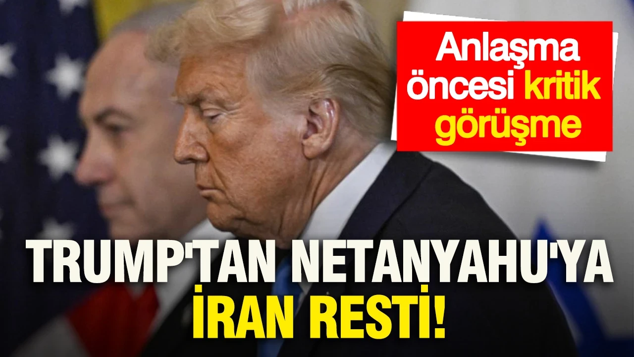 Trump'tan Netanyahu'ya İran resti: Anlaşma öncesi kritik görüşme