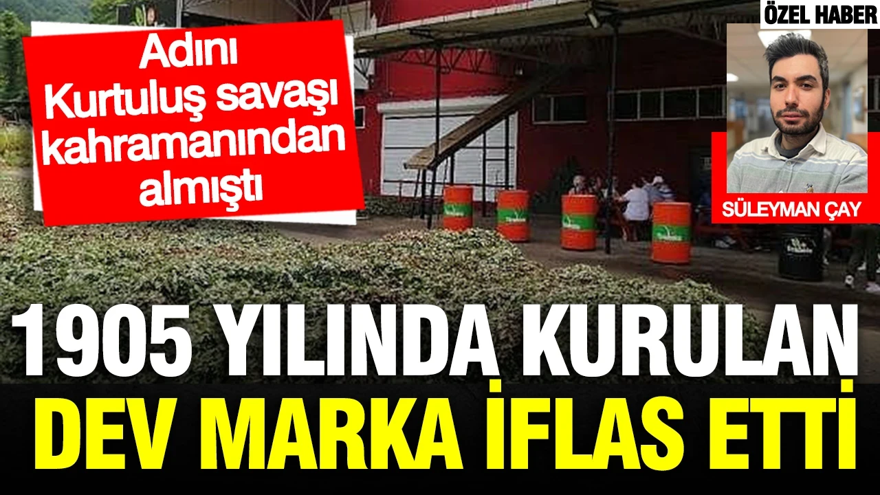 121 yıllık dev Türk çay markası iflas etti