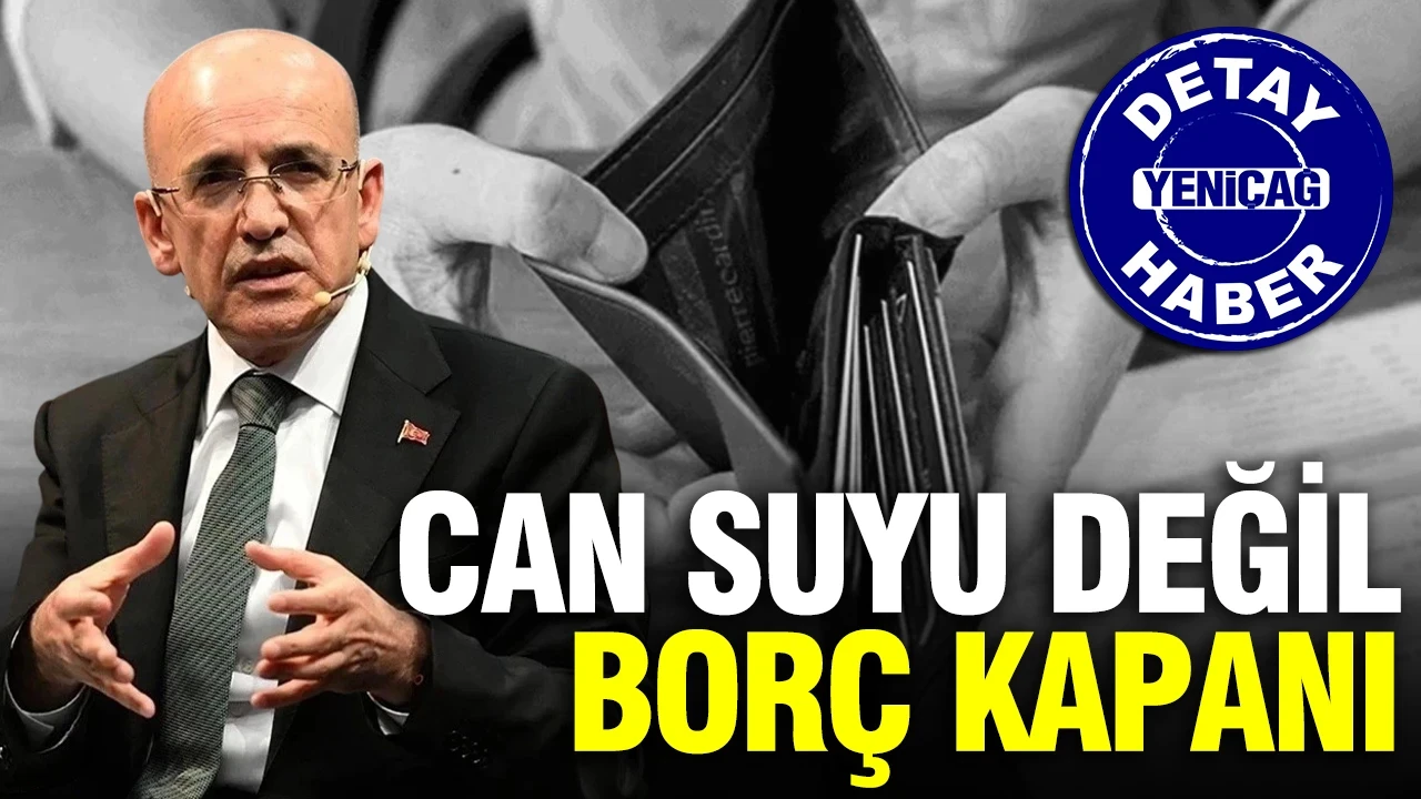Can suyu değil, borç kapanı