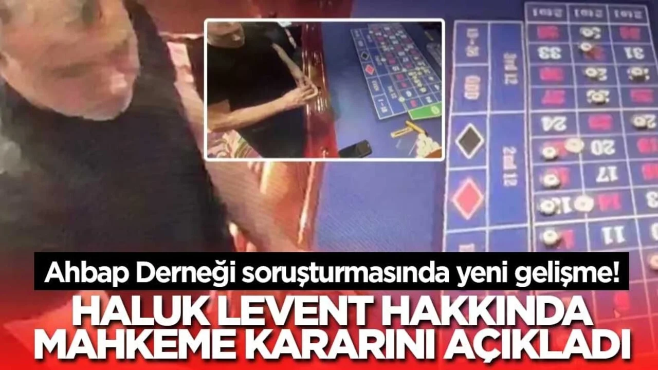 Ahbap Derneği soruşturmasında yeni gelişme! Haluk Levent hakkında mahkeme kararını açıkladı